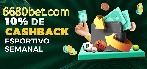 10% de bônus de cashback na 6680bet.com